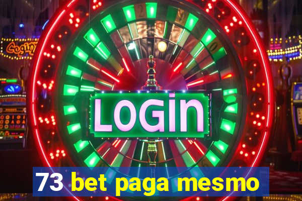 73 bet paga mesmo